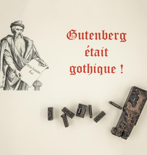 Gutenberg était gothique