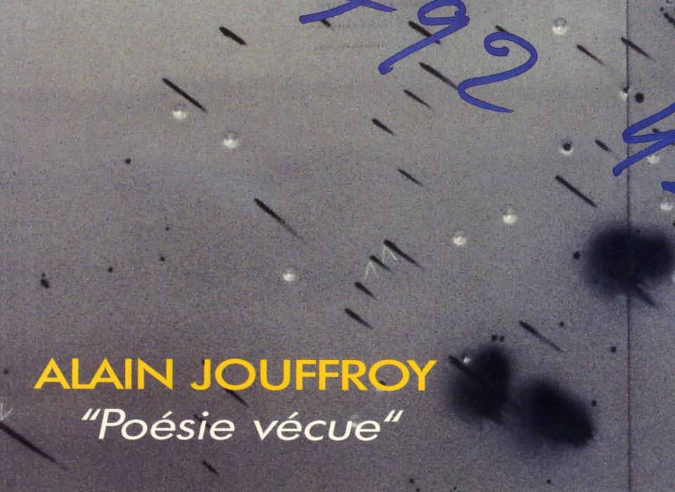 Alain Jouffroy, poésie vécue