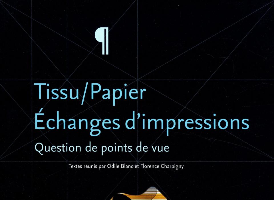 Tissu/Papier, échanges d’impression