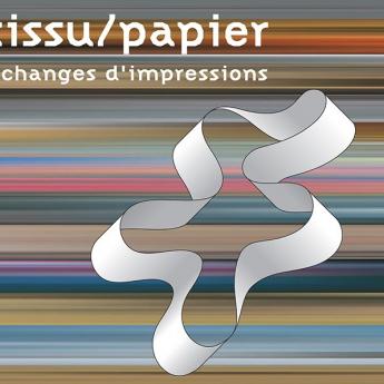 Exposition Tissu / Papier